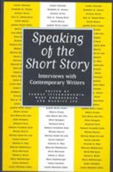 Paperback Speaking of the Short Story: Interviews with Contemporary Writers Book