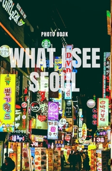 Hardcover What I see Seoul Book