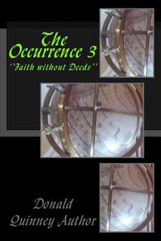 Paperback The Occurrence 3: ''Faith without Deeds'' Book