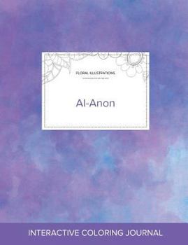 Paperback Adult Coloring Journal: Al-Anon (Floral Illustrations, Purple Mist) Book