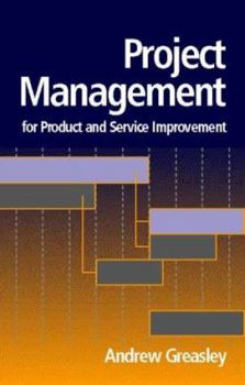 Hardcover Project Management for Product and Service Improvement Book