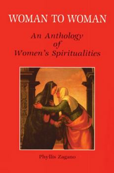 Paperback Woman to Woman: An Anthology of Women's Spiritualities Book