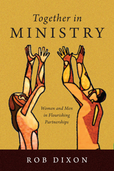 Paperback Together in Ministry: Women and Men in Flourishing Partnerships Book