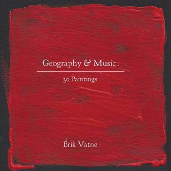 Paperback Geography & Music: 30 Paintings Book