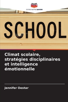Paperback Climat scolaire, stratégies disciplinaires et intelligence émotionnelle [French] Book