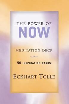 The Power of Now Meditation Deck: 50 Inspiration Cards