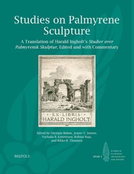 Paperback Studies on Palmyrene Sculpture: A Translation of Harald Ingholt's Studier Over Palmyrensk Skulptur Book