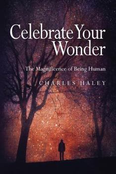Paperback Celebrate Your Wonder: The Magnificence of Being Human Book