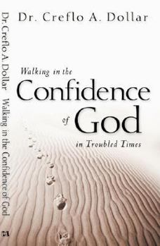 Paperback Walking in the Confidence of God in Troubled Times Book