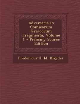 Paperback Adversaria in Comicorum Graecorum Fragmenta, Volume 1 [Greek] Book