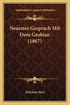 Paperback Neuestes Gesprach Mit Dem Grobian (1867) [German] Book