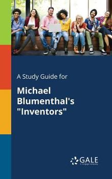 Paperback A Study Guide for Michael Blumenthal's "Inventors" Book