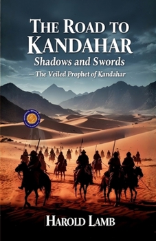 The Road to Kandahar (Illustrated, Refined and Edited)
