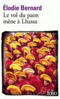 Mass Market Paperback Le vol du paon mène à Lhassa [French] Book