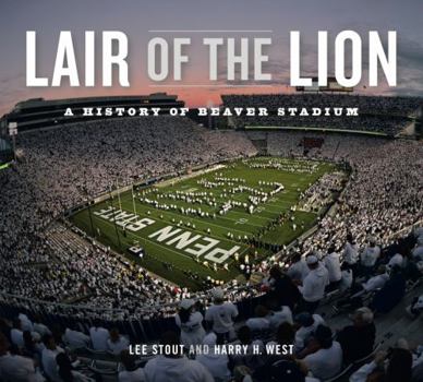Hardcover Lair of the Lion: A History of Beaver Stadium Book
