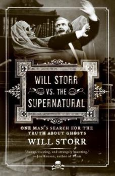Paperback Will Storr vs. the Supernatural: One Man's Search for the Truth about Ghosts Book