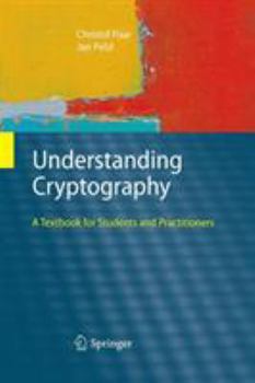 Paperback Understanding Cryptography: A Textbook for Students and Practitioners Book