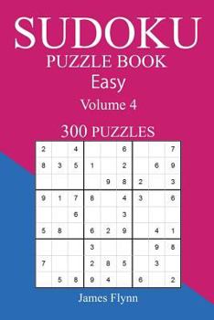 Paperback Easy 300 Sudoku Puzzle Book: Volume 4 Book