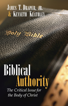 Paperback Biblical Authority: The Critical Issue for the Body of Christ Book