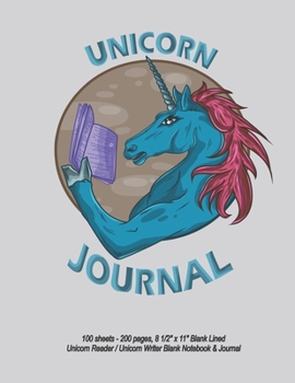 Unicorn Journal - 8 1/2 X 11 Lined Unicorn Reader / Unicorn Writer Blank Notebook and Journal