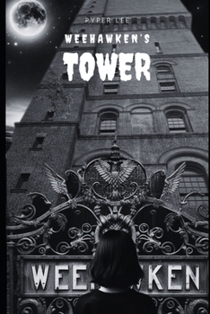 Weehawken's Tower (The Haunted Tales of Weehawken)