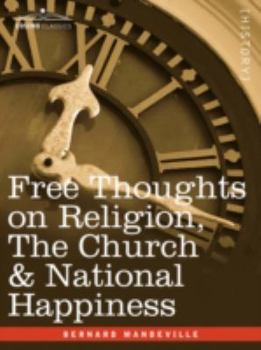 Paperback Free Thoughts on Religion, the Church & National Happiness Book