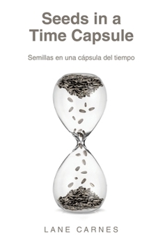 Paperback Seeds in a Time Capsule: Semillas en una cápsula del tiempo Book