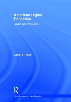 Hardcover American Higher Education: Issues and Institutions Book