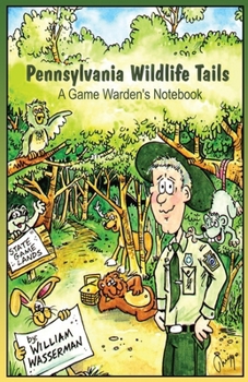 Paperback Pennsylvania Wildlife Tails: A Game Warden's Notebook Book