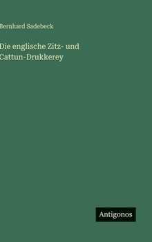 Hardcover Die englische Zitz- und Cattun-Drukkerey [German] Book