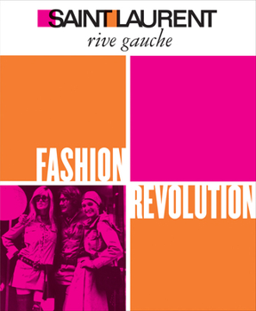 Hardcover Saint Laurent Rive Gauche: Fashion Revolution Book