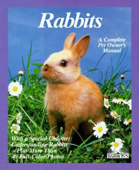 Paperback Rabbits: How to Take Care of Them and Understand Them Book
