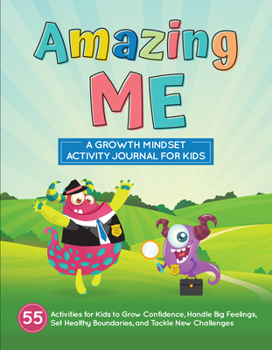 Paperback Amazing Me: A Growth Mindset Activity Journal for Kids Book