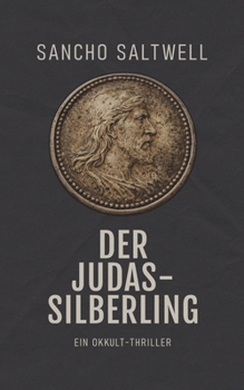 Paperback Der Judas-Silberling: Ein Okkult-Thriller [German] Book
