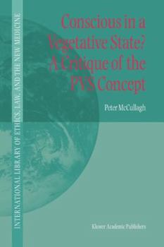 Paperback Conscious in a Vegetative State? a Critique of the Pvs Concept Book