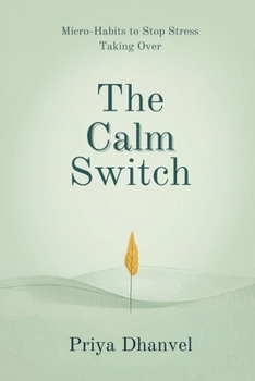 Paperback The Calm Switch: Micro-Habits to Stop Stress Taking Over Book