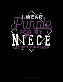 Paperback I Wear Purple For My Niece: Unruled Composition Book