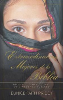 Paperback Extraordinarias Mujeres de la Biblia [Spanish] Book