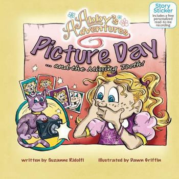 Paperback Abby's Adventures: Picture Day ... and the Missing Tooth Book