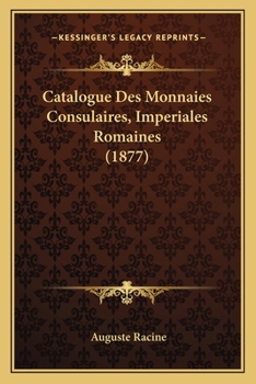 Paperback Catalogue Des Monnaies Consulaires, Imperiales Romaines (1877) [French] Book
