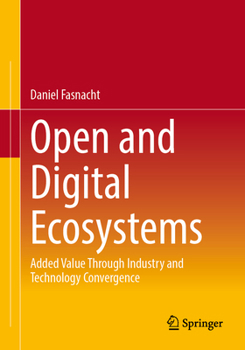Paperback Open and Digital Ecosystems: Added Value Through Industry and Technology Convergence Book