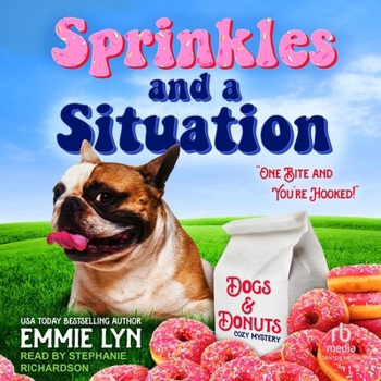 Sprinkles and a Situation - Book #1 of the Dogs & Donuts