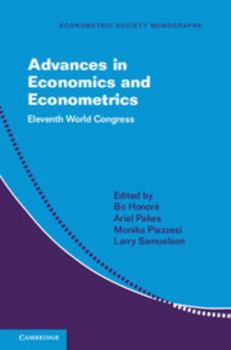 Advances in Economics and Econometrics: Volume 2: Eleventh World Congress - Book #59 of the Econometric Society Monographs