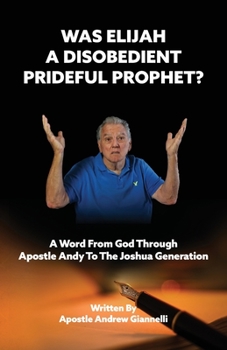 Paperback Was Elijah A Disobedient Prideful Prophet? Book