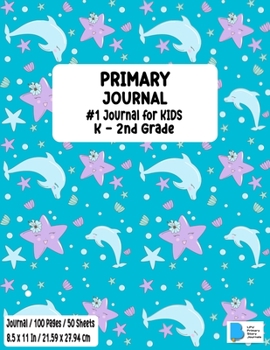 Primary Story Journal: Dotted Midline and Picture Space - Dolphin Design- Grades K-2 School Exercise Book - Draw and Write Journal / Notebook 100 Story Pages - ( Kids Composition Notebooks ) - Durable