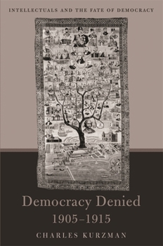 Hardcover Democracy Denied, 1905-1915 Book