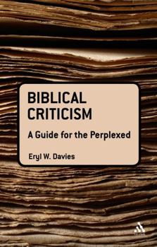 Biblical Criticism: A Guide for the Perplexed - Book  of the Guides for the Perplexed