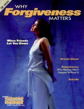 Paperback Why Forgiveness Matters (Core Belief Bible Study) Book