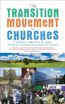 Paperback The Transition Movement for Churches: A Prophetic Imperative for Today Book