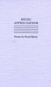 Paperback Music Appreciation: Poems by Floyd Skloot Book